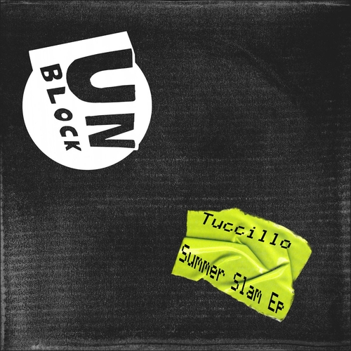 Tuccillo - Summer Slam EP [UNB018]